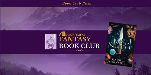 Bookmarks Fantasy Book Club - Metal Slinger by Rachel Schneider.