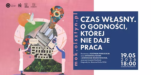 Czas w\u0142asny. O godno\u015bci, kt\u00f3rej nie daje praca 