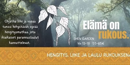 EL\u00c4M\u00c4 ON RUKOUS - Hengitys, liike ja laulu rukouksena