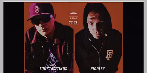 FUNKTASZTIKUS \/ RIDDLER \/ warmup: DJ Gratt \/\/ G\u00f6d\u00f6r, Budapest - XMAS AFTER