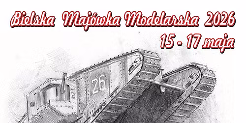 Bielska Maj\u00f3wka Modelarska 2026 (15-17 maja)