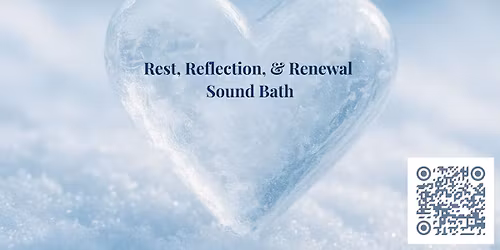Rest, Reflection, and Renewal Sound Bath