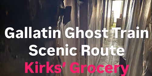 Gallatin Ghost Train \/ Scenic Route