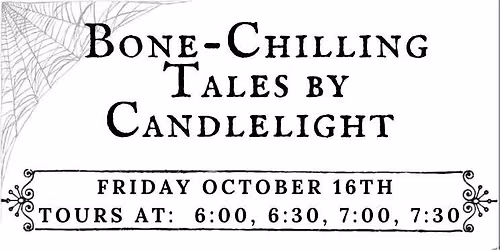Bone-Chilling Tales - RESERVATIONS OPEN ONLINE SEPT 16TH