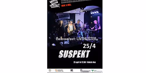 Suspekt: Releasefest f\u00f6r nya skivan: LIVSKLISTER - Folkets Hus