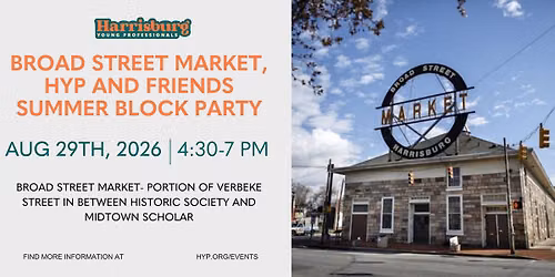 Broad Street Market, HYP and Friends Summer Block Party