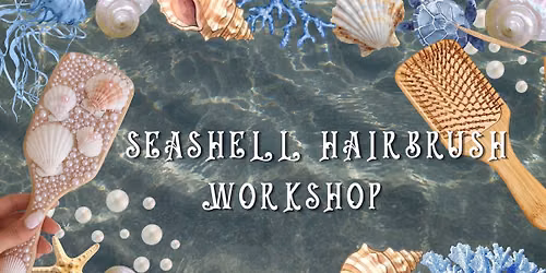 Seashell Hairbrush Workshop