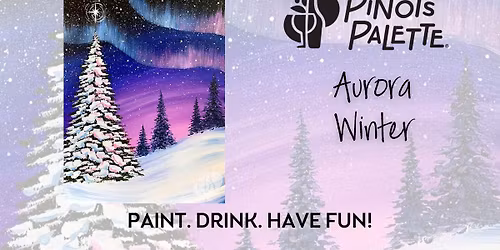 Aurora Winter Paint and Sip Workshop