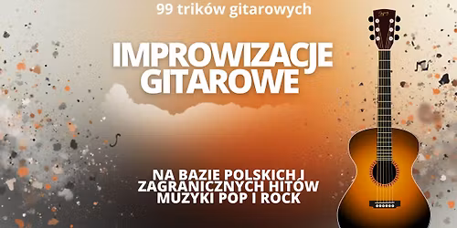 Improwizacje gitarowe na bazie hit\u00f3w pop rock. #99 trik\u00f3w gitarowych. 