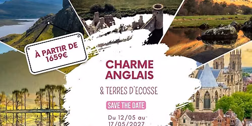 CHARME ANGLAIS & TERRES D\u2019ECOSSE