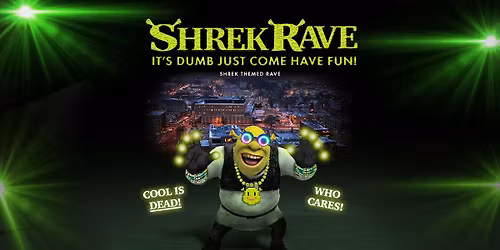 Shrek Rave at Park West
