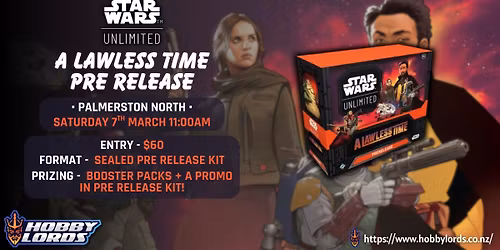 Star Wars Unlimited - A Lawless Time Pre Release!