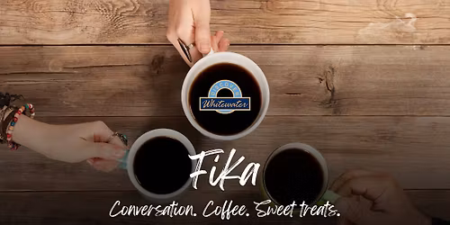 Fika (aka Morning Hang with Local Biz Owners)