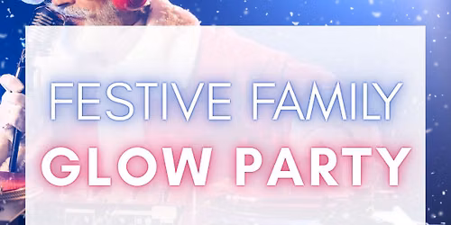 Festive Family Glow Party