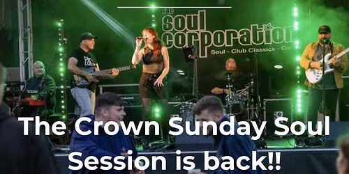 The Soul Corporation at The Crown Sunday 21st from 4pm