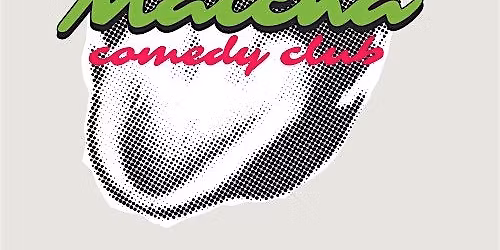 Matcha Comedy Club
