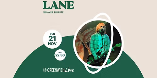 LANE | NIRVANA Tribute \u2022 Live \u2022 Greenwich \u2022 Curtarolo