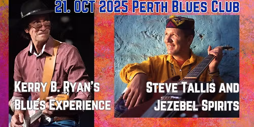 Kerry B. Ryan's Blues Experience + Steve Tallis and the Jezebel Spirits