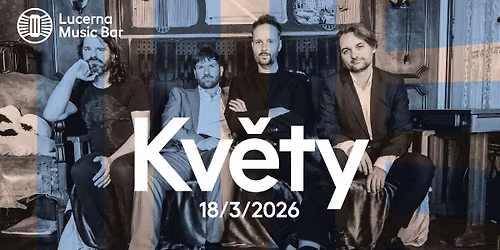 Kv\u011bty | Lucerna Music Bar