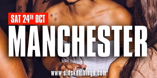 Old Skool Bingo Sat 24th Oct Manchester