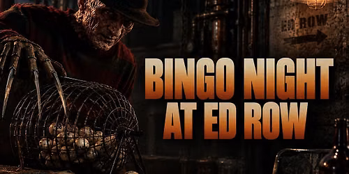 Nightmare at Ed Row | Bingo Night