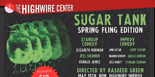 Sugar Tank: Standup and Improv Meet  at The Highwire Center!
