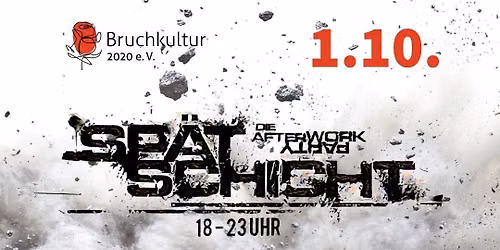 FREMDVERANSTALTUNG - Bruchkultur pr\u00e4sentiert: Sp\u00e4tschicht - Die After-Work-Party mit DJ J\u00f6rg