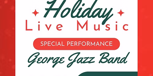 Holiday Live Music by The George Jazz Band