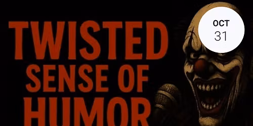 Twisted Sense of Humor: Halloween Comedy Showcase