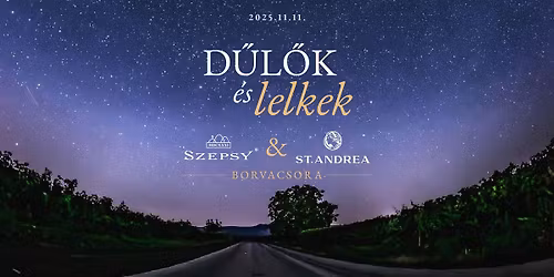 \u2728MINDEN JEGY ELKELT! \u2728D\u0170L\u0150K \u00c9S LELKEK - SZEPSY & ST. ANDREA BORVACSORA