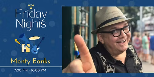 Fridays at The Club w\/ Musical Guest Monty Banks