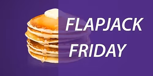 Flapjack Friday