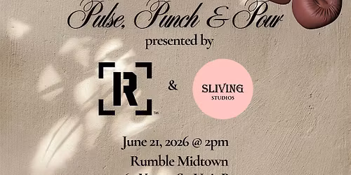 RUMBLE x SLIVING: Pulse, Punch & Pour