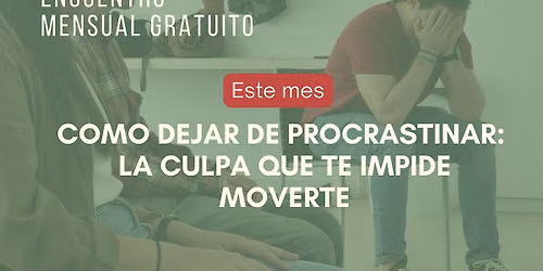 Como dejar de procrastinar + networking