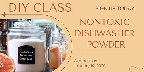 DIY Non-Toxic Dishwasher Powder Class
