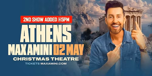 Max Amini Live in Athens! *2nd Show Added!
