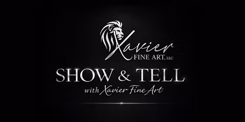 Xavier Fine Art-show And Tell