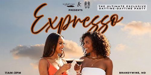 EXPRESSO | The Ultimate Exclusive Daytime-Daytime Party