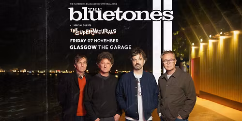 *SOLD OUT* The Bluetones + special guests - The Supernaturals | Glasgow
