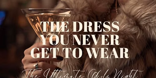 The Dress You Never Get to Wear- The Sequel