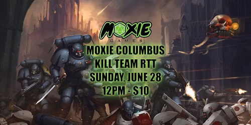 Moxie Columbus June K*ll Team RTT