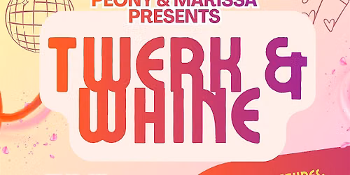 Twerk N\u2019 Whine Dance Class