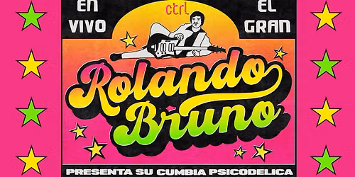ctrl LIVE: Rolando Bruno [AG]