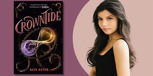 CROWNTIDE | An Evening with Alex Aster