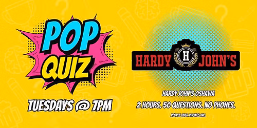 Oshawa- POP QUIZ Tuesday @ Hardy John's