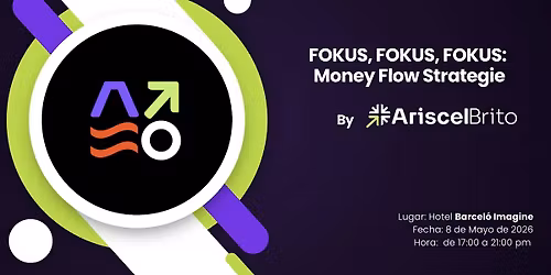 FOKUS, FOKUS, FOKUS: Money Flow Strategie - Madrid.