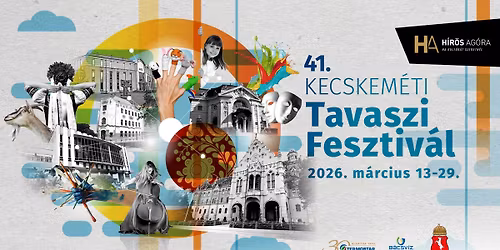 41. KECSKEM\u00c9TI TAVASZI FESZTIV\u00c1L 3.H\u00c9T