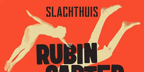 24\/7GO + Rubin Carter + Wilson A. \/\/ SLACHTHUIS