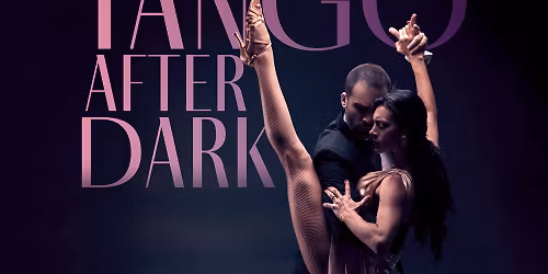 Tango After Dark at McCallum Theatre