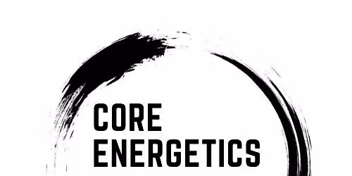WORKSHOP CORE ENERGETICS